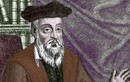 Lật lại dự báo đúng đến "phát sợ" của nhà tiên tri Nostradamus