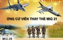 Infographic: Ứng viên sáng giá thay MiG-21 Việt Nam
