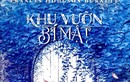 “Khu vườn bí mật” - cuốn sách kinh điển của văn học thiếu nhi