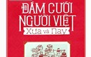 Thú vị “Đám cưới người Việt xưa và nay”