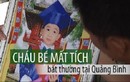 Bí ẩn cháu bé mất tích bất thường ở Quảng Bình