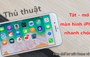 Khóa và mở màn hình cực nhanh trên iPhone - Không cần sử dụng phím nguồn