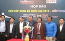 Đội vô địch siêu cúp Quốc Gia 2015 được thưởng bao nhiêu?