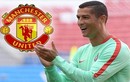 Chuyển nhượng bóng đá mới nhất: M.U không ưu tiên CR7