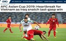 Báo châu Á tiếc cho ĐT Việt Nam sau trận mở màn Asian Cup 2019