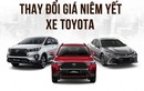 Ế ẩm, Toyota Việt Nam vẫn tăng giá xe, cao nhất tới 90 triệu đồng
