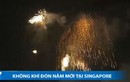 Màn pháo hoa kỳ ảo chào năm mới 2015 ở Singapore