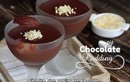 Cách làm pudding kem chocolate ngon mê người