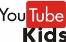 Đã có YouTube Kids phiên bản dành cho Việt Nam