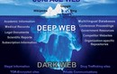 Bạn biết gì về dark web - thế giới ngấm của mạng Internet?