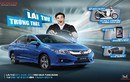 Trải nghiệm ô tô Honda với chương trình “Lái thử, trúng thật”  