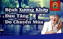 Thời tiết lạnh, ẩm thấp: kẻ thù của bệnh xương khớp