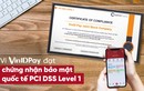 VinID Pay đạt chứng nhận bảo mật quốc tế PCI DSS cấp độ cao nhất