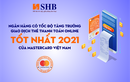 SHB tiếp tục dẫn đầu thị trường về tốc độ tăng trưởng giao dịch thanh toán online thẻ Mastercard