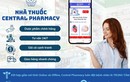 Nhà thuốc Central Pharmacy và mục tiêu giữ vững vị thế trên thị trường ngành dược