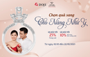 Ưu đãi tới 25% trang sức cho nàng như ý dịp 20/10