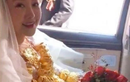 Cô dâu ở Trung Quốc đeo 30kg vàng nhà chồng tặng trong ngày cưới