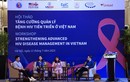 Bộ Y tế hợp tác với USAID tăng cường quản lý bệnh HIV tiến triển