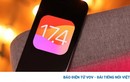 iOS 17.4 trình làng giúp thay đổi cách sử dụng iPhone