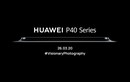 Ứng phó dịch Covid-19: Huawei P40 pro sẽ ra mắt online