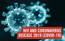 Điều cần biết về phòng ngừa COVID-19 ở bệnh nhân HIV