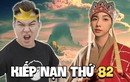 "Kiếp nạn thứ 82" là gì mà trở thành viral trên khắp cõi mạng