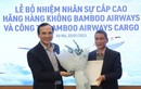 Bamboo Airways bổ nhiệm nhân sự cấp cao mới, thêm cty vận chuyển hàng hoá