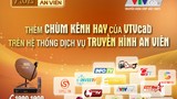 Truyền hình An Viên “tung” thêm gói kênh VTVcab