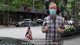 Đại sứ Gareth Ward nhắn công dân Anh tại Việt Nam: "Nhớ đeo khẩu trang"