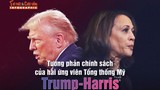 [INFOGRAPHIC] Tương phản chính sách của hai ứng viên Tổng thống Mỹ Trump-Harris