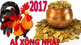 Chọn tuổi đẹp xông đất, xông nhà năm Đinh Dậu 2017