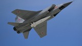 Cặp bài trùng “sát thủ” MiG-31K và tên lửa Kinzhal của Nga 