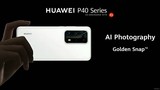 Camera Huawei P40 Pro vượt mặt S20 ultra, 11 Pro max về thông số