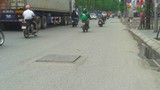 Những "cái bẫy" giữa đường Hà Nội trực chờ đoạt mạng người tham gia giao thông