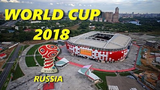 Tận mắt các sân vận động tổ chức World Cup 2018