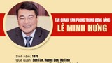 Infographic: Sự nghiệp tân Chánh Văn phòng Trung ương Đảng Lê Minh Hưng
