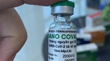Đang xem xét cấp phép cho 2 loại vắc xin COVID-19 trong nước và nhập khẩu