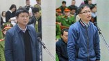 Sai phạm Ethanol Phú Thọ: Ông Đinh La Thăng, Trịnh Xuân Thanh sắp hầu tòa