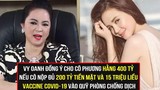 Vy Oanh tuyên bố cho bà Phương Hằng 400 tỷ với điều kiện sốc