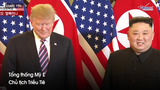 Video: Cuộc hội đàm đầu tiên tại Hà Nội giữa ông Trump-Kim diễn ra thế nào?