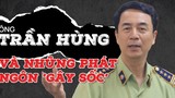 Quan lộ và những phát ngôn "gây sốc" của ông Trần Hùng