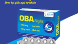 Vì sao TPCN OBA Night của Dược phẩm Spitan bị phạt 50 triệu đồng?