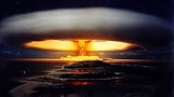 Kinh hoàng vụ thử bom hạt nhân mạnh nhất thế giới