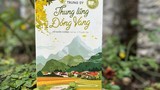 "Thung lũng Đồng Vang" - nuôi dưỡng tâm hồn trẻ em Việt Nam