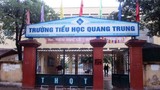 Hà Nội: Xác minh cô giáo trường Quang Trung bắt học sinh tát bạn 50 cái