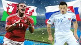 Euro 2016 Xứ Wales - Slovakia: Hai kẻ "lạ nước" đối đầu 