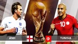 ĐT Anh - ĐT Tunisia: “Sư tử non” gầm vang tại World Cup 2018
