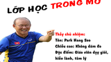 Olympic Việt Nam và lớp học trong mơ khiến vạn fan mê mẩn