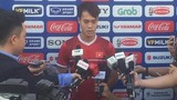 Văn Toàn nói gì trước khi đối đầu với Malaysia tại AFF Cup 2018