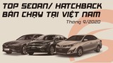 Top xe sedan/hatchback bán chạy nhất Việt Nam tháng 9/2020